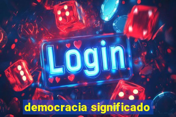 democracia significado